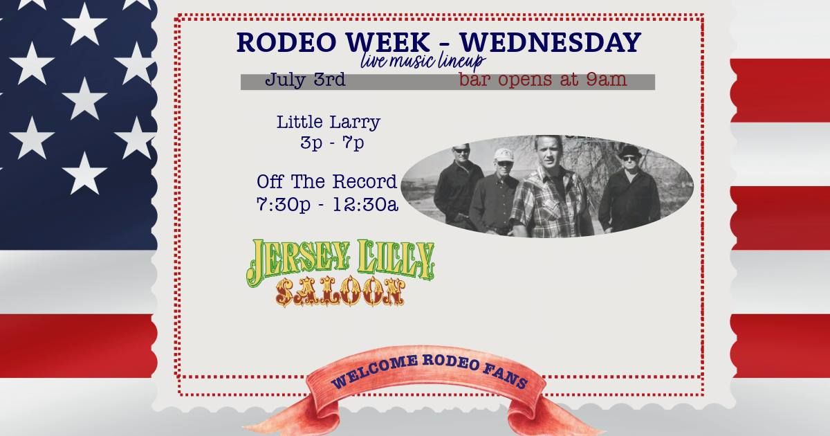 Rodeo Week - Wednesday with OFF THE RECORD at Jersey Lilly Saloon