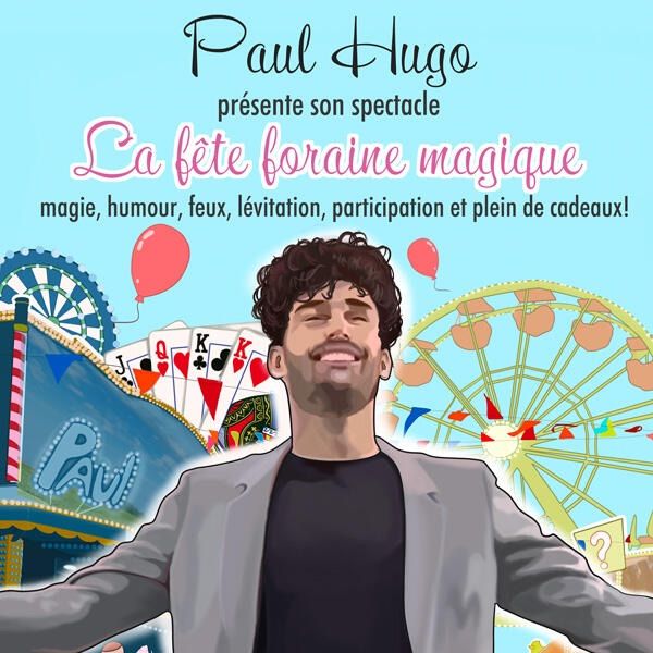 LA FETE FORAINE MAGIQUE De Paul Hugo