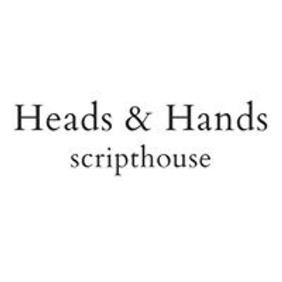 Heads & Hands scripthouse