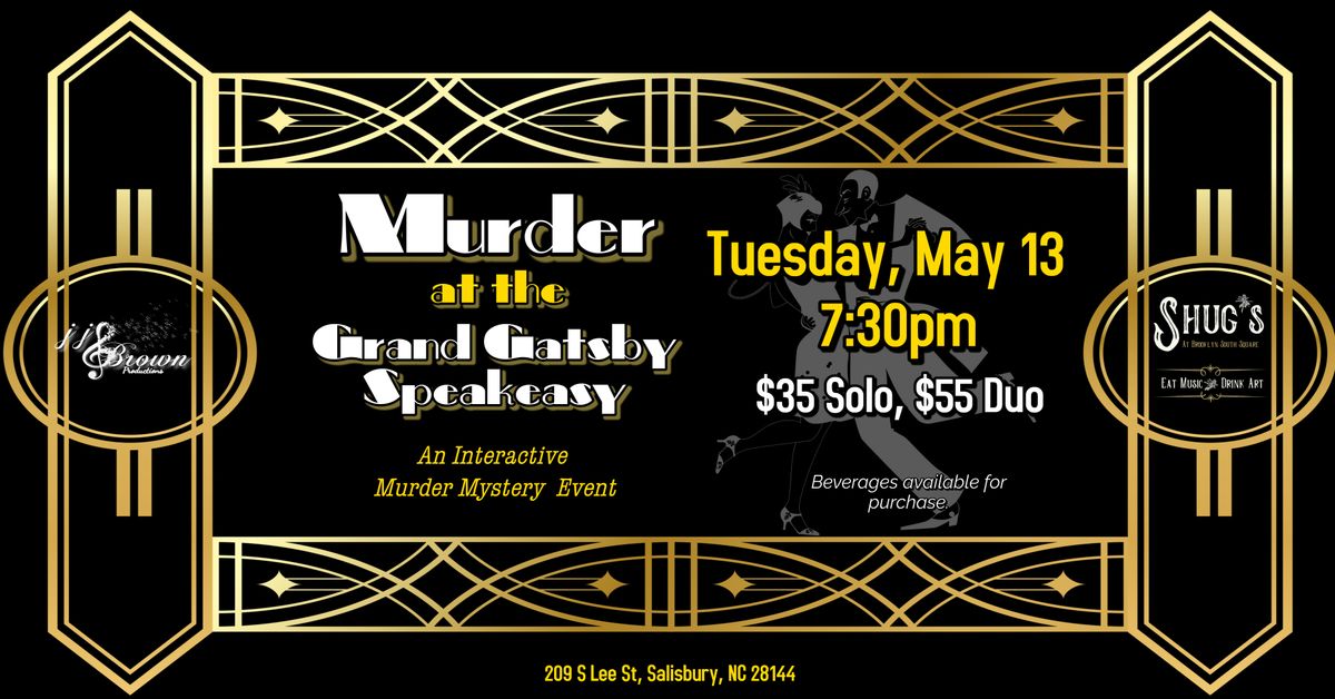 MURDER AT THE GRAND GATSBY: AN INTERACTIVE MYSTERY EVENT at Shug's