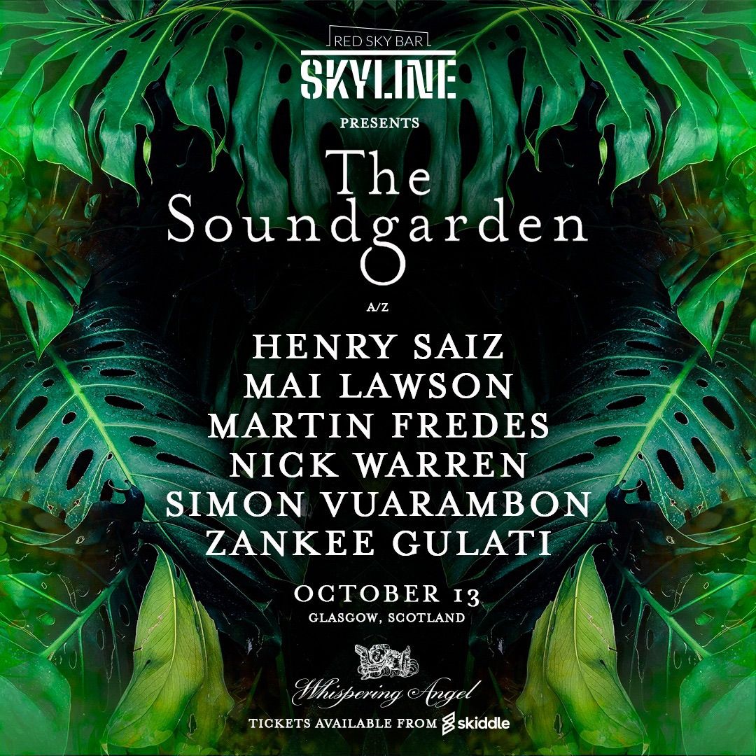 Skyline presents The Soundgarden feat. Nick Warren, Henry Saiz & much more 