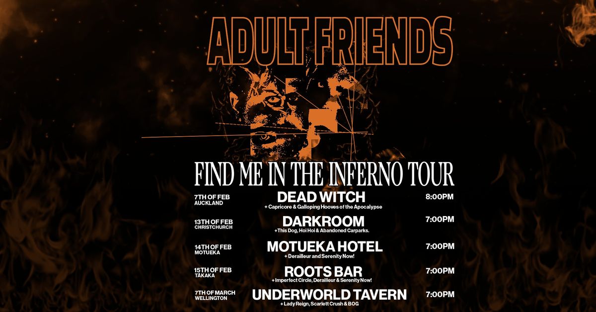 Find Me In The Inferno Tour - UNDERWORLD TAVERN WLG