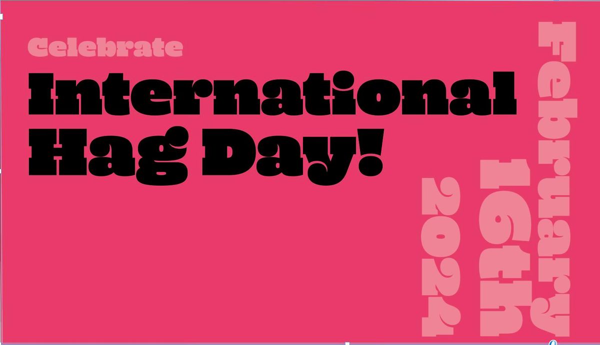 International Hag Day! New date to be announced