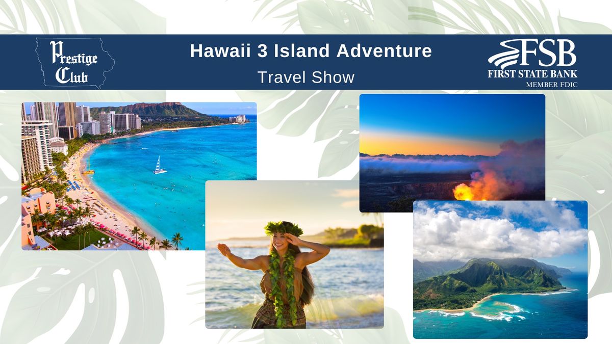 Travel Show ~ Hawaii 3 Island Adventure