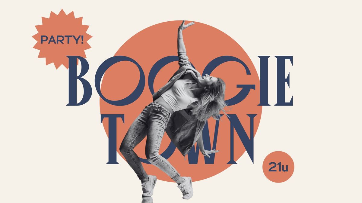 Boogie Town (CASH ONLY EVENT)