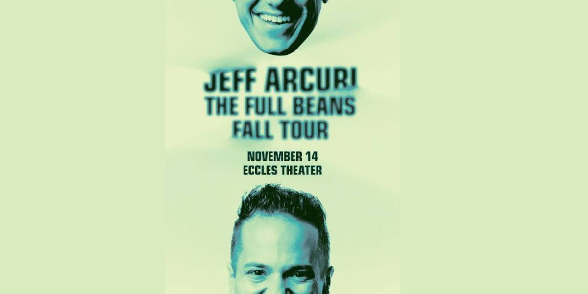 Live at the Eccles presents Jeff Arcuri: The Full Beans Fall Tour