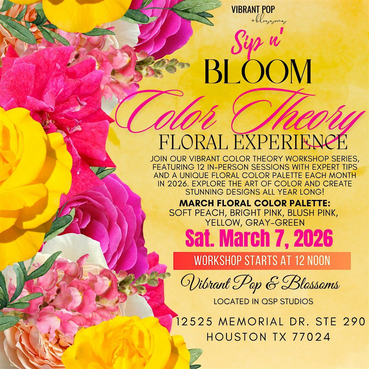 Vibrant Pop & Blossoms  *Sip n Bloom* Floral Workshop