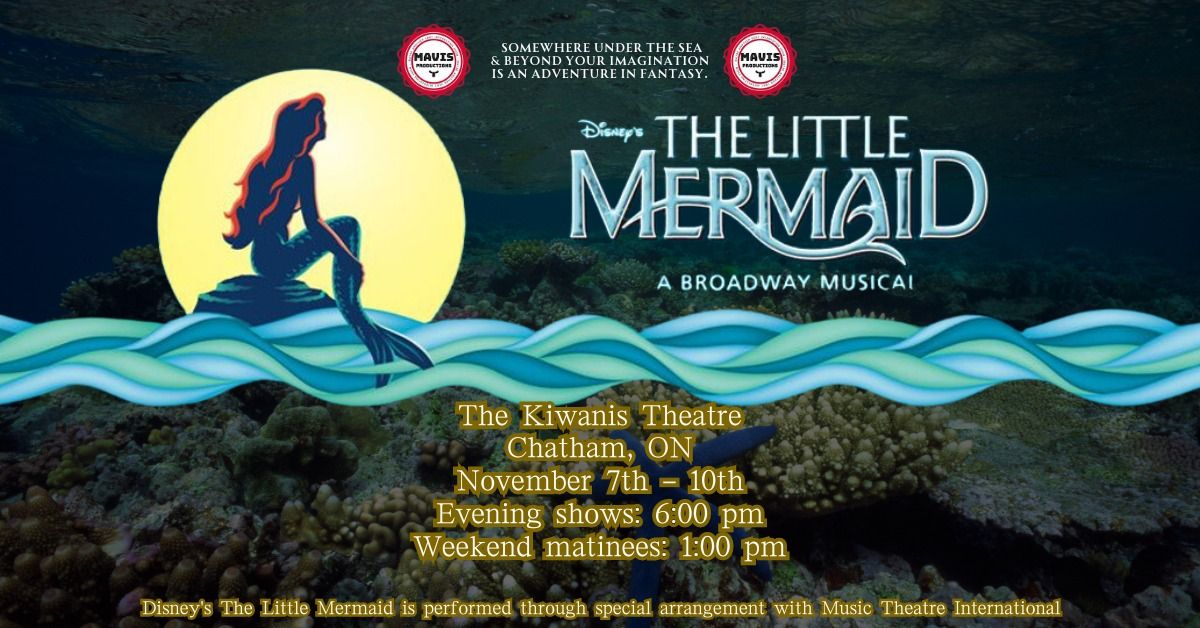 Disney's The Little Mermaid the Broadway Musical - Chatham