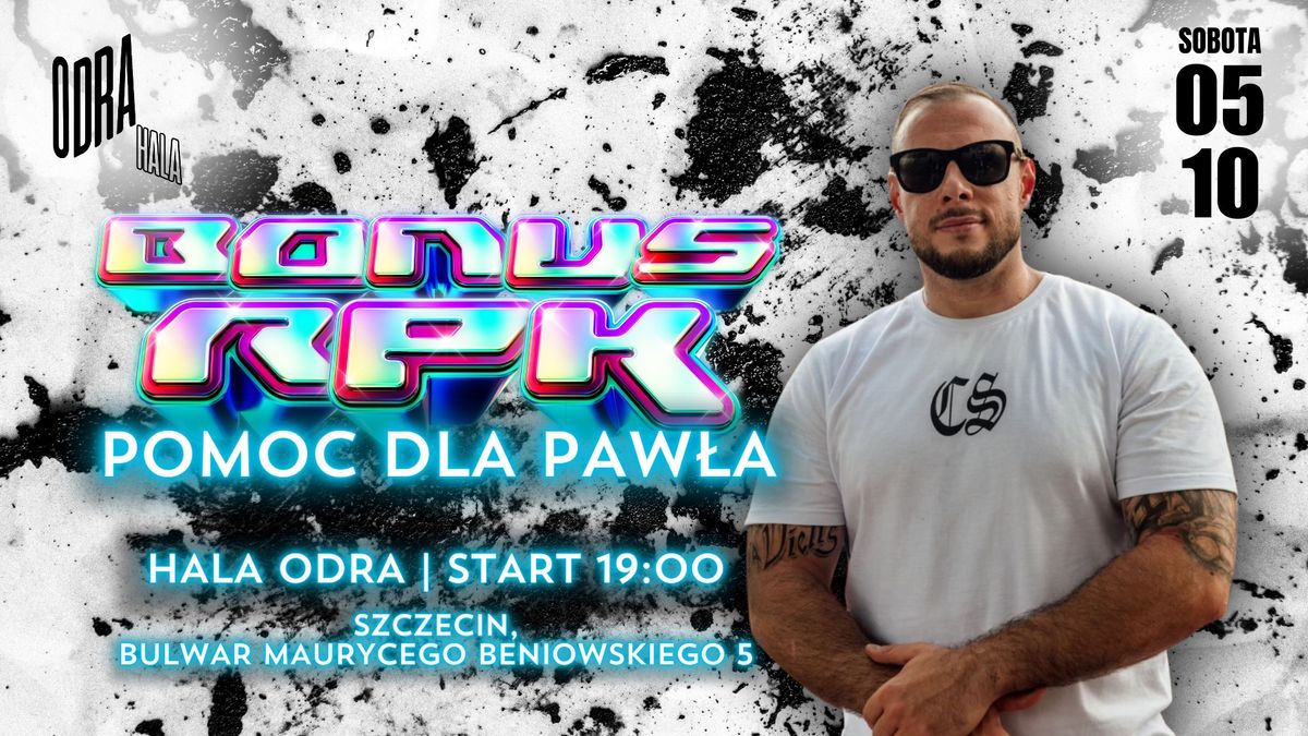 Bonus RPK \/ Szczecin \/ 05.10.2024 \/ POMOC DLA PAW\u0141A \/ Hala Odra 