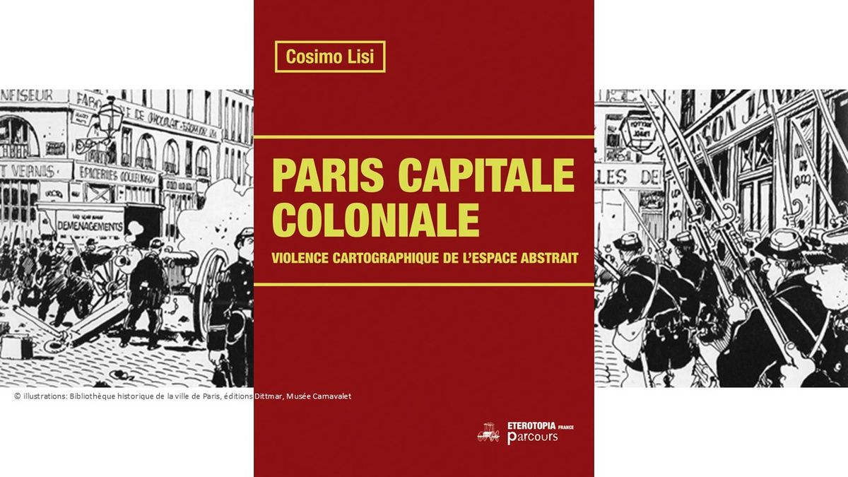 Ecobreak #4 : Cosimo Lisi - Paris capitale coloniale, violence cartographique de l'espace abstrait