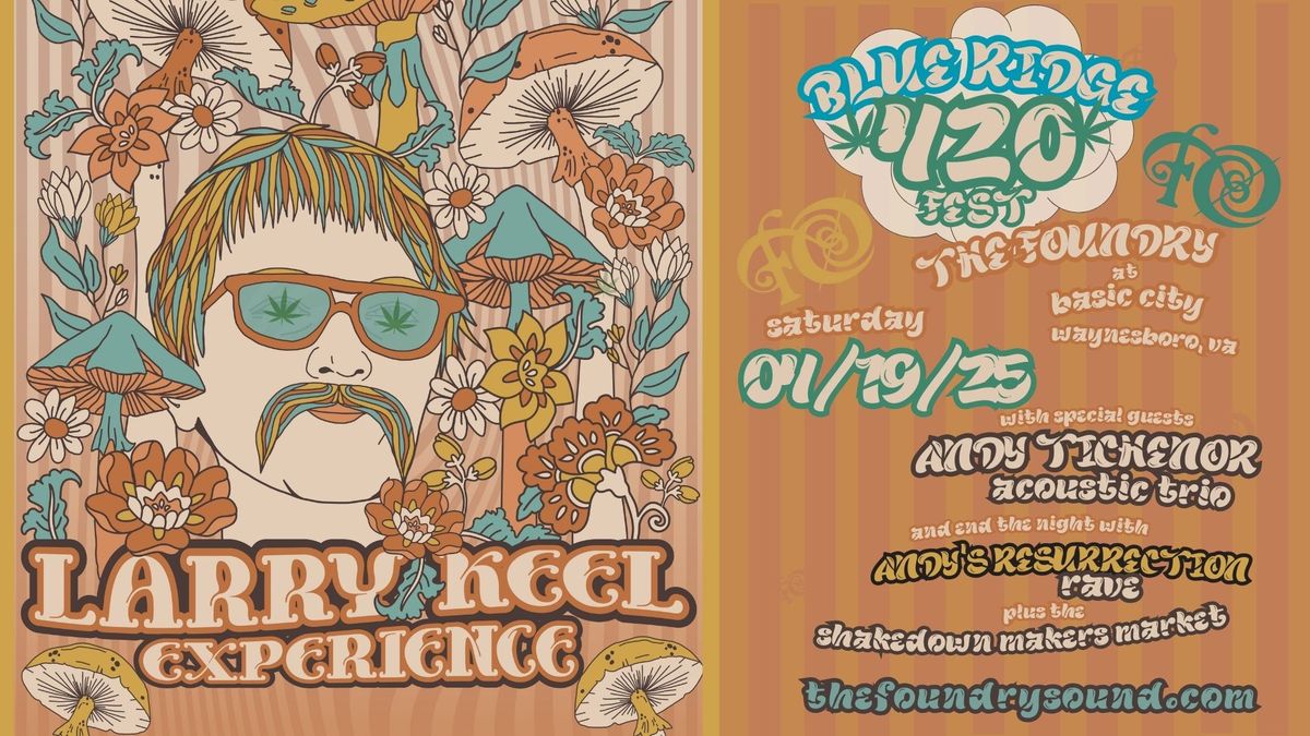 Blue Ridge 420 Fest at The Foundry with Larry Keel Experience & Andy Tichenor Acoustic Trio