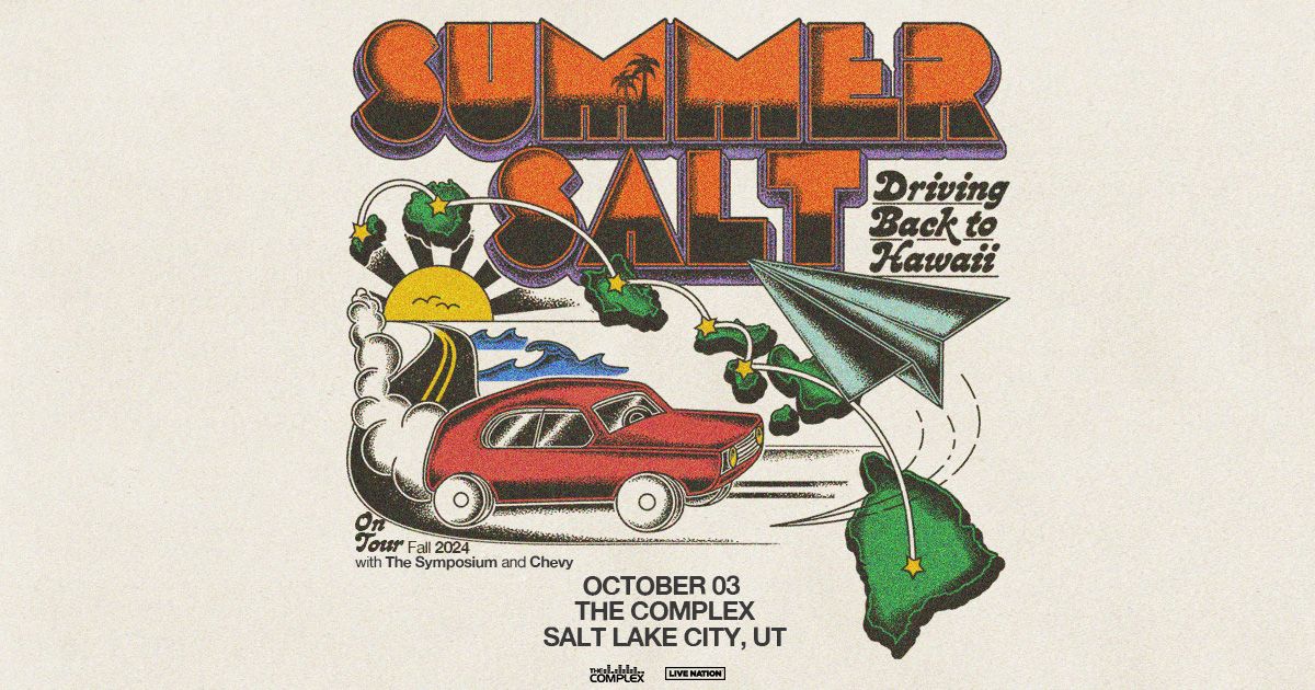 Summer Salt: Driving Back to Hawaii Fall Tour at The Complex