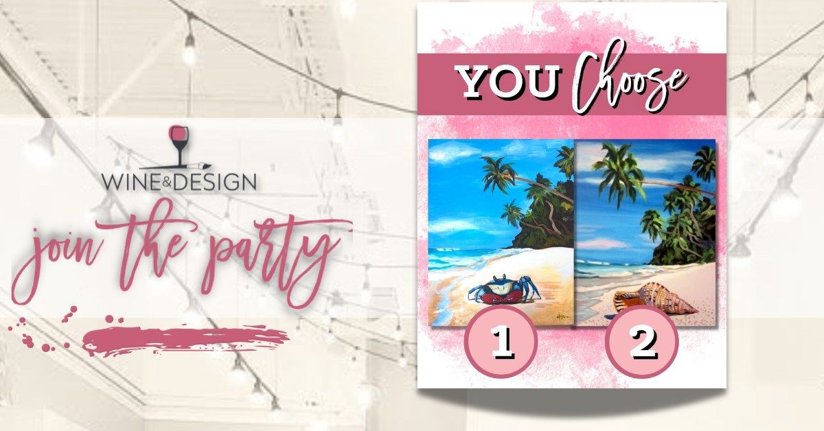 SIP & PAINT | YOU CHOOSE CRAB OR SHELL ON THE BEACH