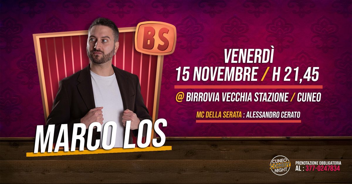 Marco Los - venerd\u00ec 15 novembre @Birrovia \/ Cuneo Comedy Night