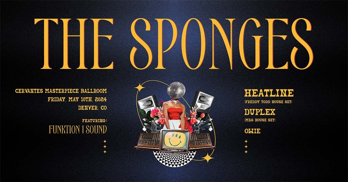 The Sponges w\/ Heatline (Freddy Todd House Set), Duplex (MZG House Set), Owie - Funktion-One Sound