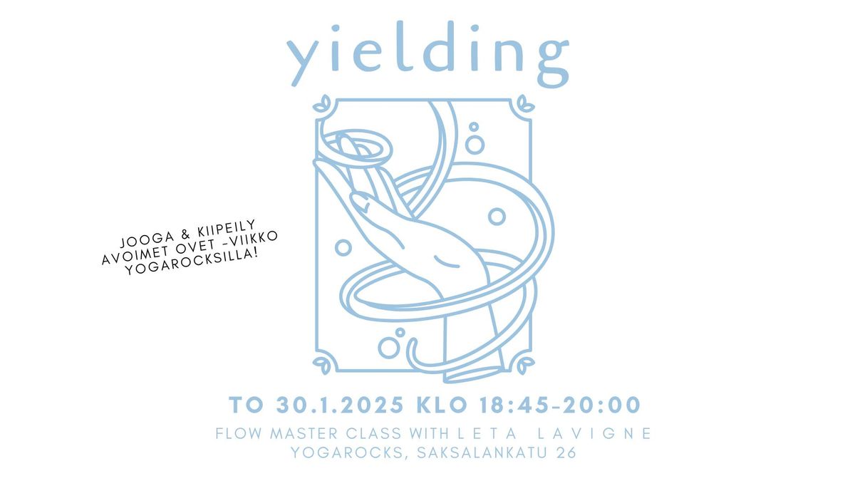 Yielding: Flow Master class