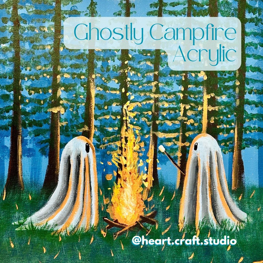 GHOST CAMPFIRE - ACRYLIC PAINTING CLASS