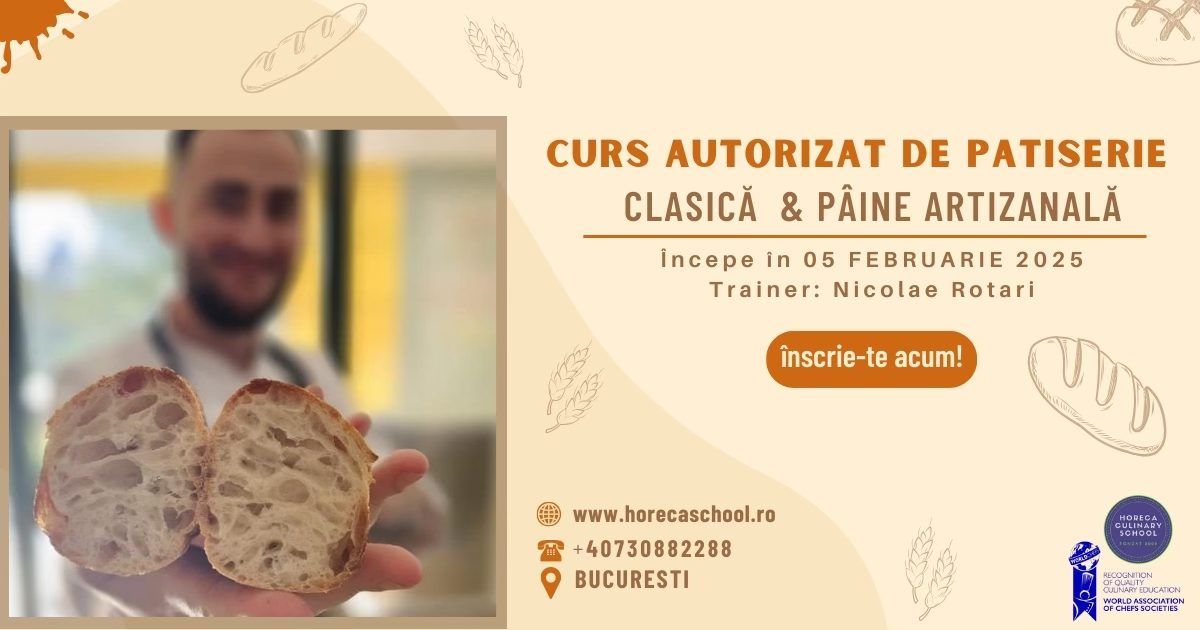 CURS AUTORIZAT DE PATISERIE CLASIC\u0102  & P\u00c2INE ARTIZANAL\u0102