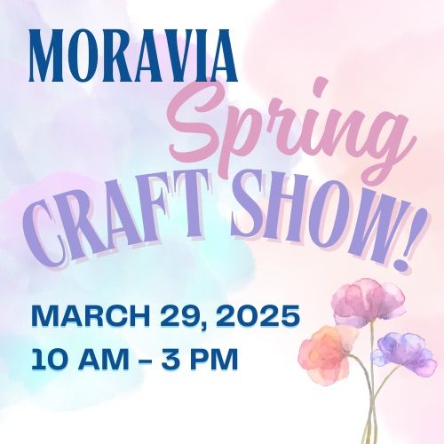 Moravia Spring Craft Show!