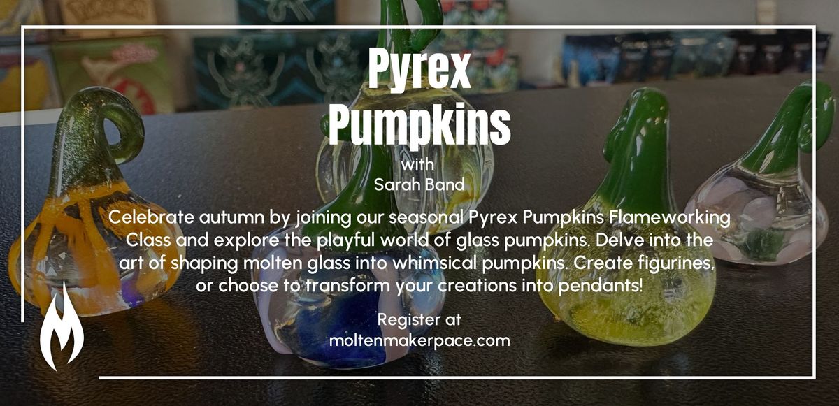 Pyrex Pumpkins with Sarah Band