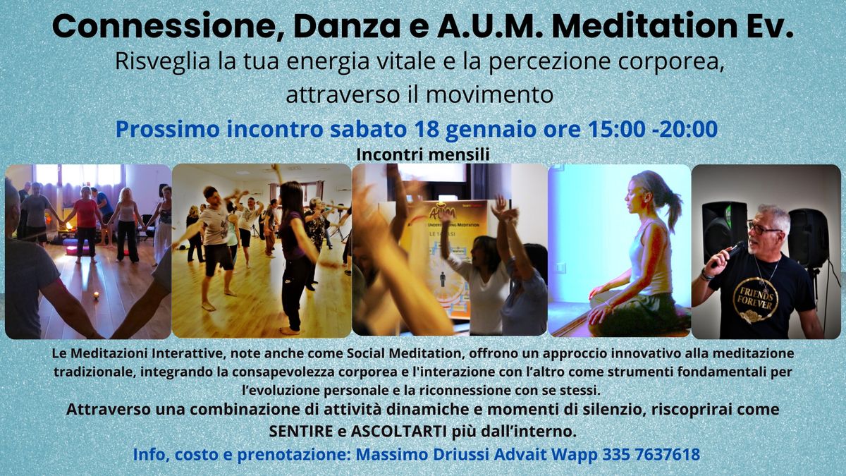 Connessione, Danza e A.U.M. Meditation Evolution 