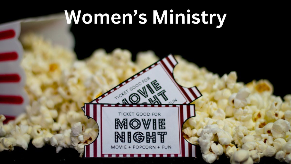 Women's Ministry Dinner & Movie Night