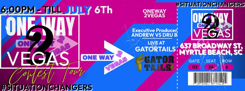 Gator Tails Presents: One Way 2 Vegas Summer Edition