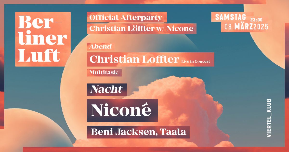 Berliner Luft - Official Afterparty Christian L\u00f6ffler w\/ Nicon\u00e9