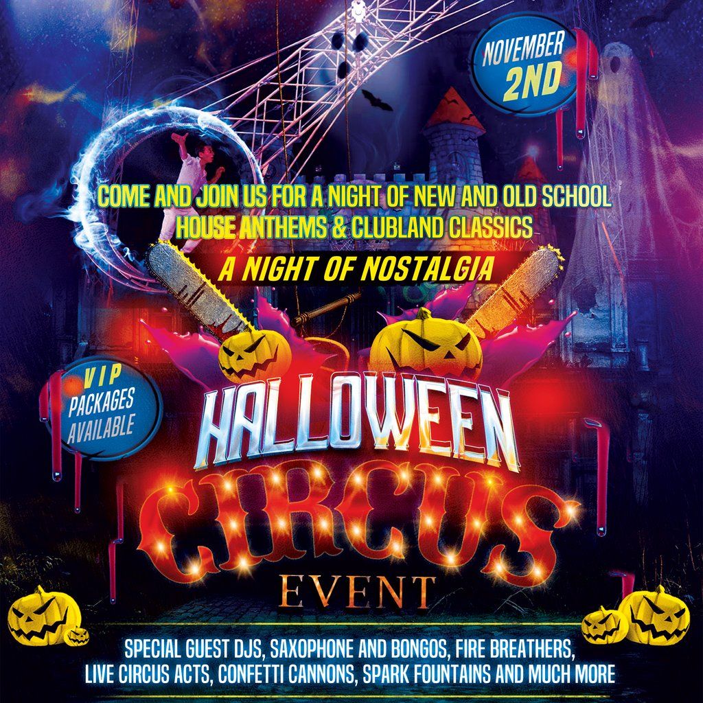 Halloween Circus Event - House Anthems  & Clubland Classics