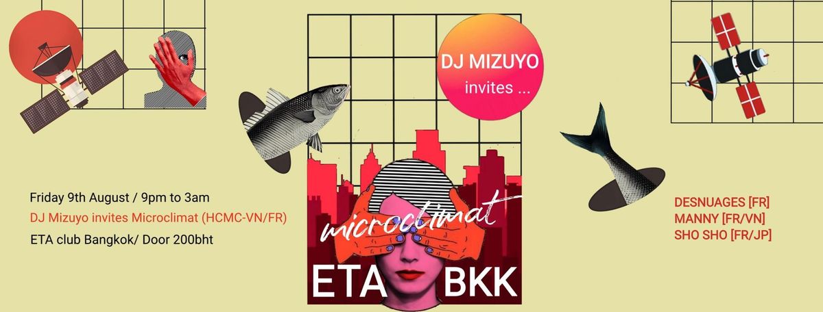 MIZUYO INVITES: MICROCLIMAT AT [ETA BANGKOK CLUB] 09.09.24 - Desnuages - Manny - Sho Sho