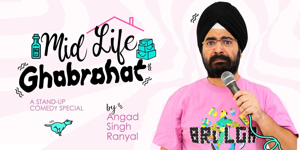 Mid-Life Ghabrahat ft. Angad Singh Ranyal