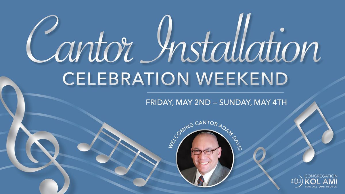 Cantor Installation Celebration Weekend