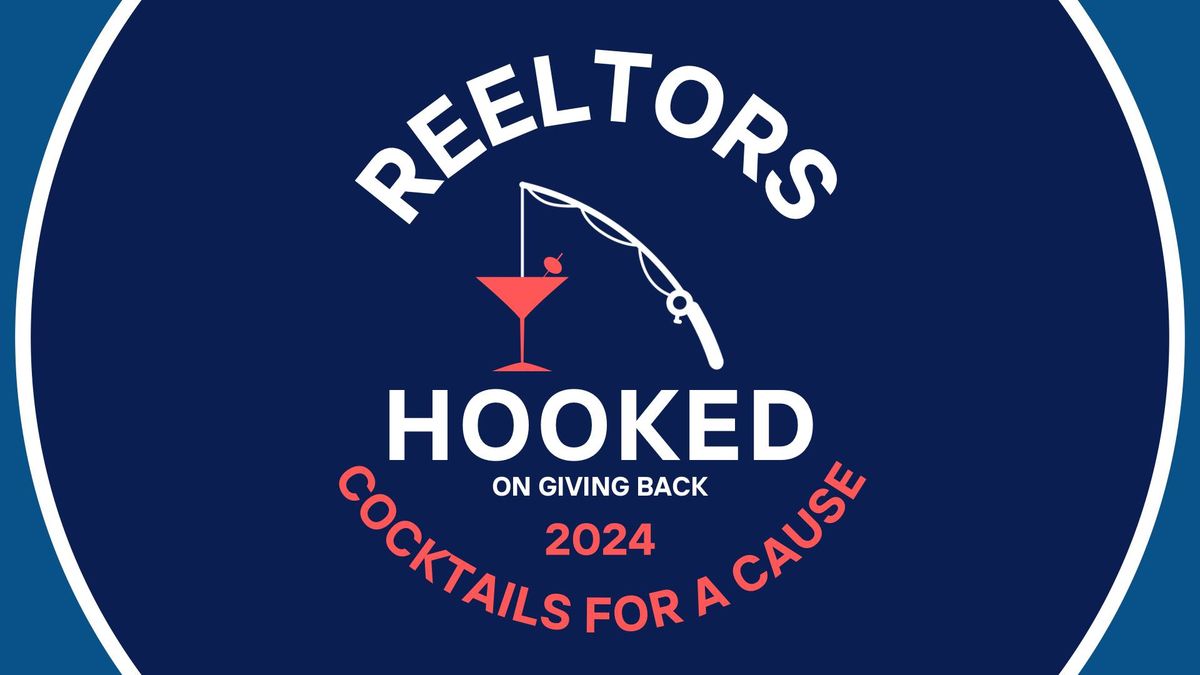 COCKTAILS for a CAUSE - Reeltors Hooked on Giving Back