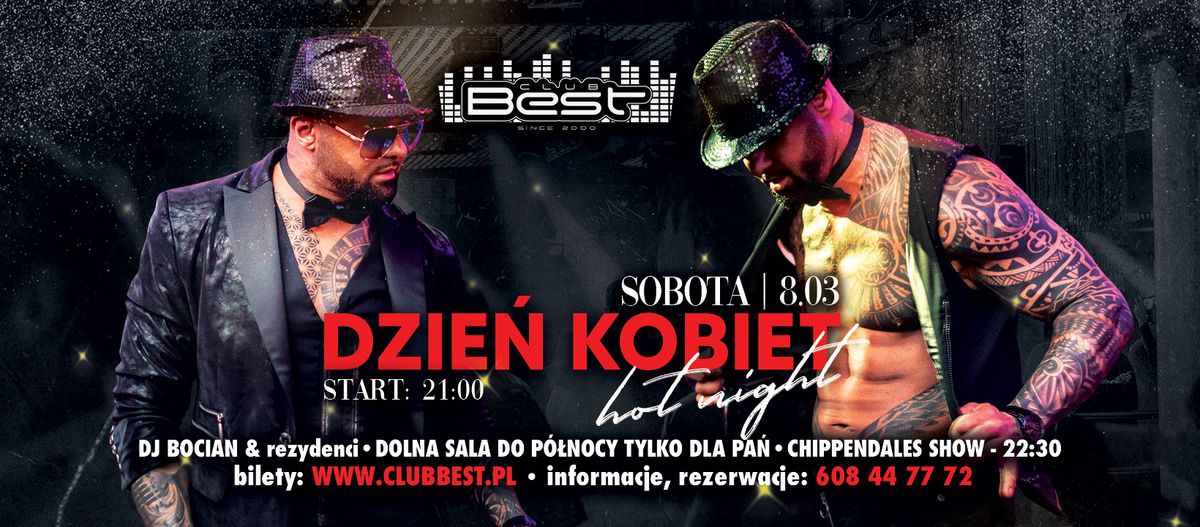 Dzie\u0144 Kobiet w Club Best - 08.03 - 21:00 - Chippendales Show - DJ Bocian & Rezydenci