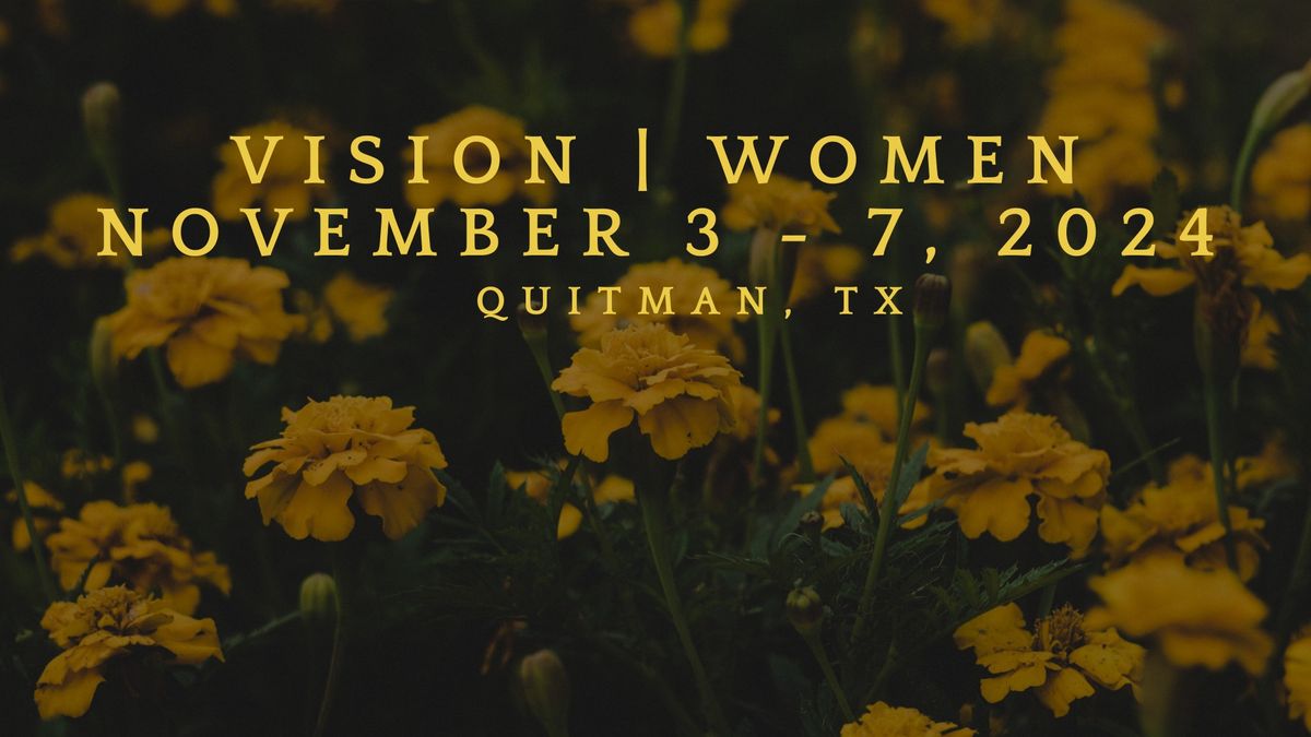 Vision | Women- TX, November 3 - 7, 2024