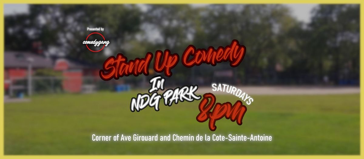 Stand Up Comedy in NDG\/Girouard Park