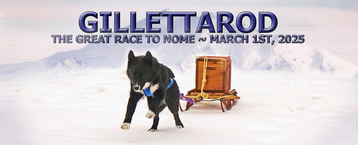 Gillettarod ~ The Great Race to Nome