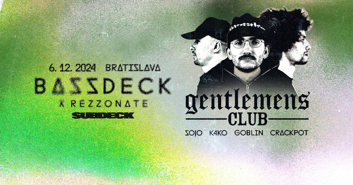 BASSDECK w\/ GENTLEMENS CLUB (UK)