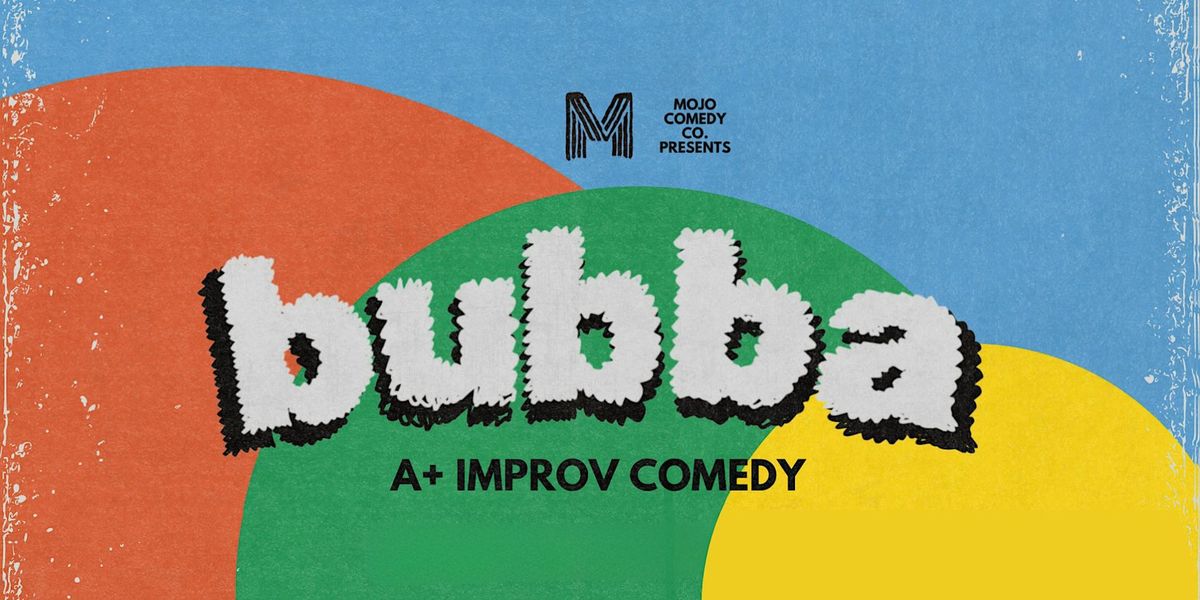 Bubba at Montreal Improv Theatre