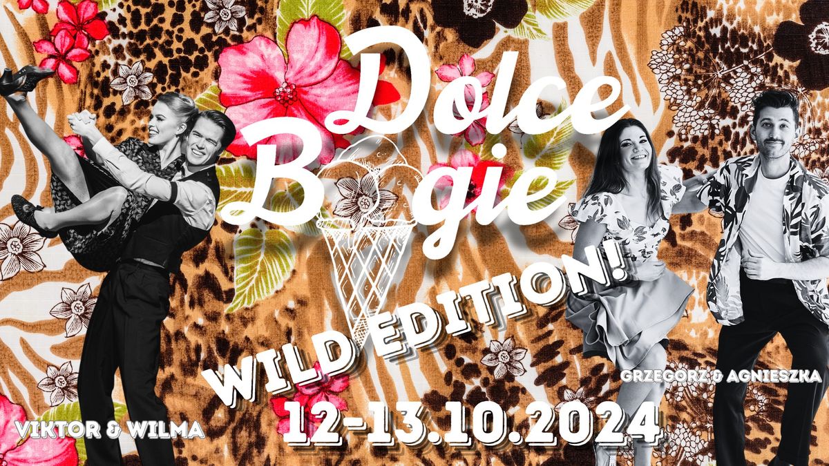 DOLCE BOOGIE - WILD EDITION! - 12-13.10.2024 - Workshops & Party