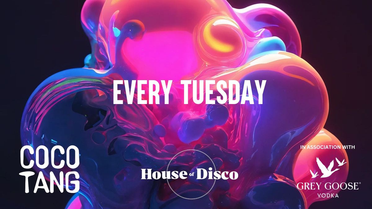 House of Disco x Coco Tang - Every Tuesday FT. LIVE SAX! \ud83c\udfb7