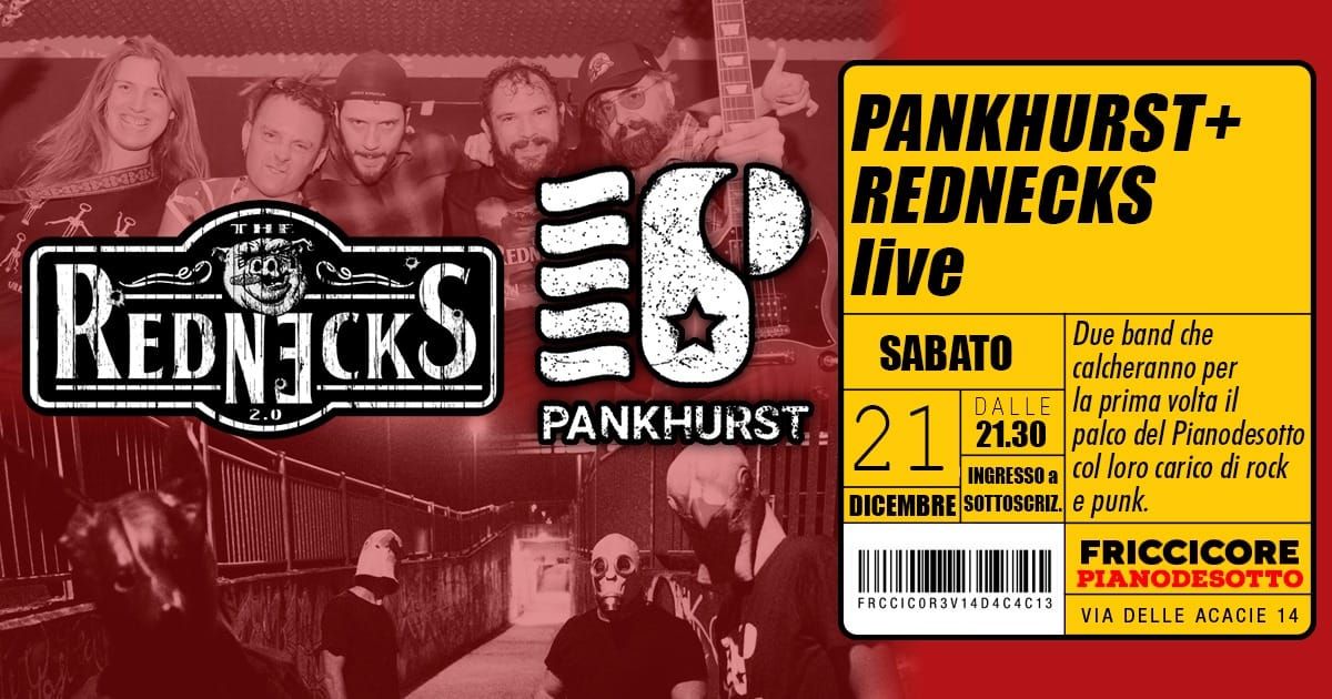 PANKHURST+ REDNECKS_Live@Friccicore