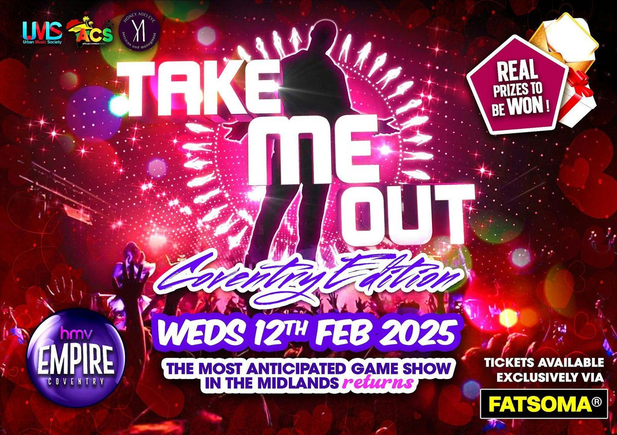 TAKE ME OUT 2025  - ( WARWICK NIGERIAN SOCIETY ) Game Show and After Party - Door open at 6pm