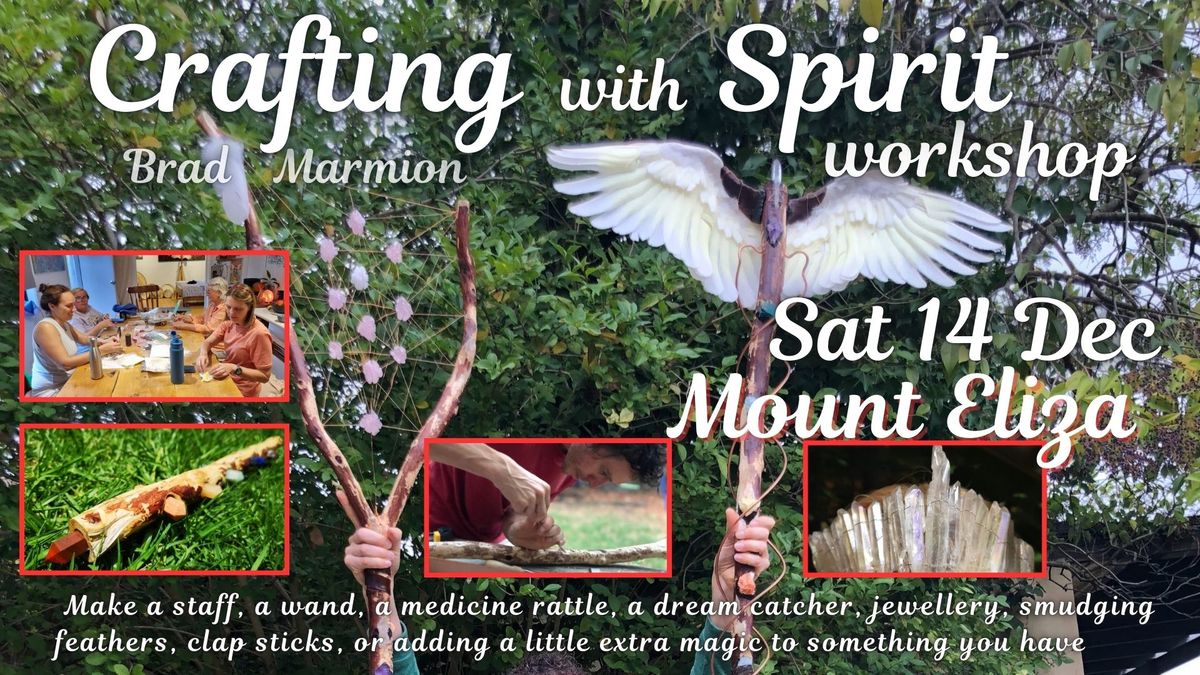 Crafting with spirit workshop_Mt Eliza _Dec14_1hr Melb