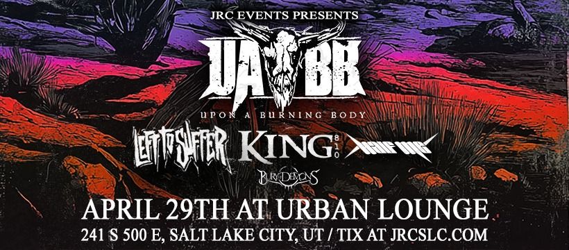 Upon A Burning Body, Left To Suffer, King 810, Half Me, Bury My Demons at Urban Lounge