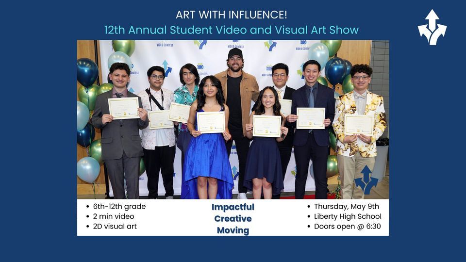 ART with INFLUENCE! - 12th Annual Student Video and Visual Art Show