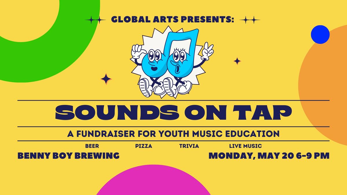 Sounds On Tap: A Global Arts Fundraiser
