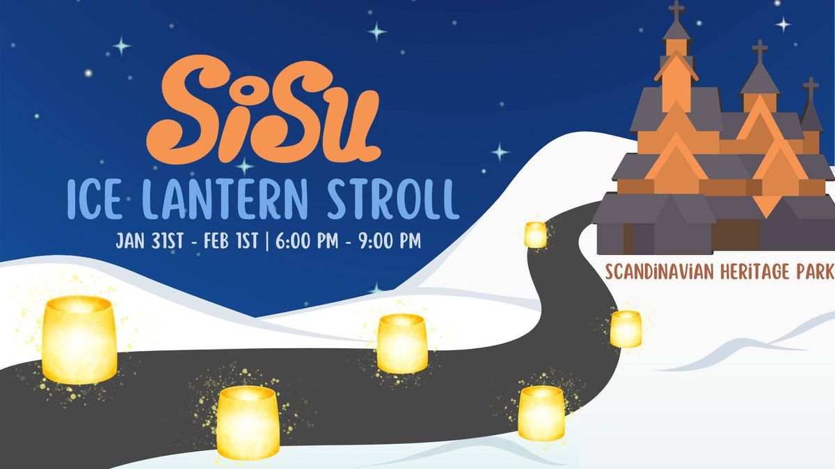 Ice Lantern Stroll: Show Your SISU 