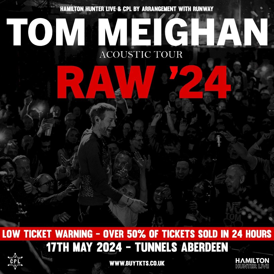 TOM MEIGHAN - ACOUSTIC TOUR - 17th May 2024 - Tunnels, Aberdeen