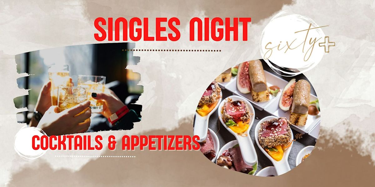 Singles Night for 60+: Cocktails & Appetizers